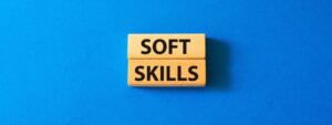 The importance of soft skills in the workplace